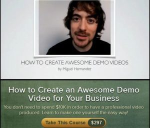 Miguel Hernandez – How to Create an Awesome Demo Video for Your Business