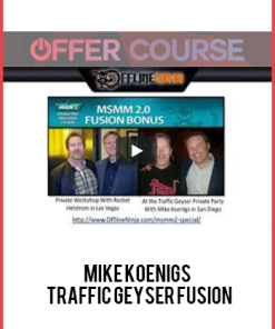 Mike Koenigs – Traffic Geyser Fusion