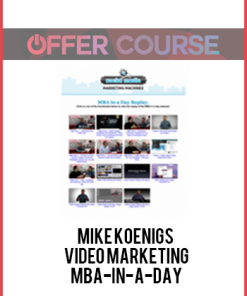 Mike Koenigs – Video Marketing MBA-in-a-Day