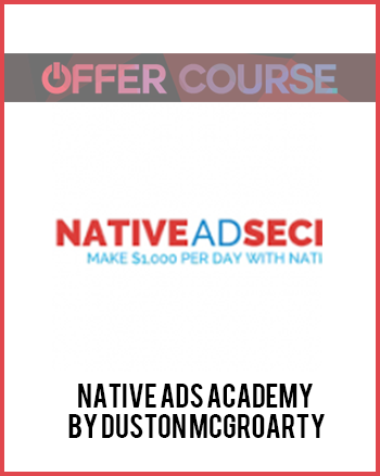 Native Ads Academy by Duston McGroarty