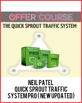 Neil Patel – Quick Sprout Traffic System Pro ( New Updated)