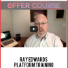 Ray Edwards – Platform Training