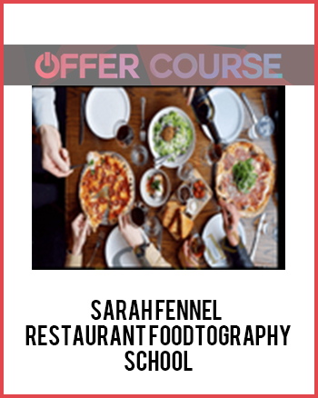 Sarah Fennel - Restaurant Foodtography School