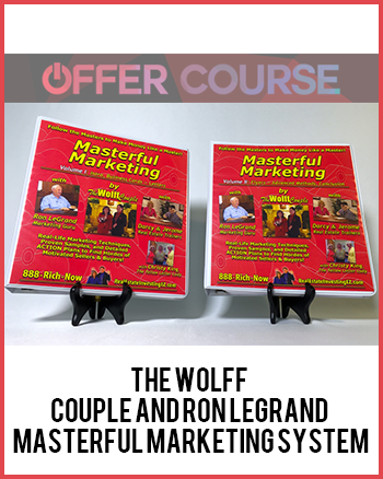 The Wolff Couple and Ron LeGrand – Masterful Marketing System