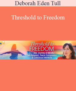 Deborah Eden Tull - Threshold to Freedom