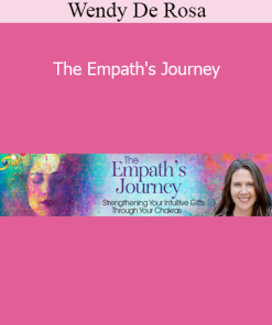 Wendy De Rosa - The Empath's Journey