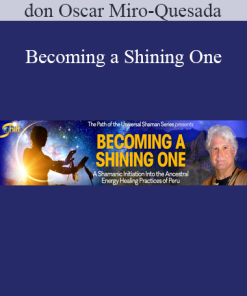 don Oscar Miro-Quesada - Becoming a Shining One