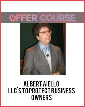 Albert Aiello - LLC's To Protect Business Owners