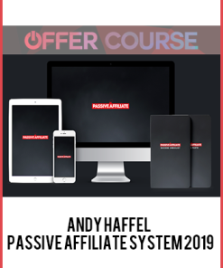 Andy Haffel – Passive Affiliate System 2019