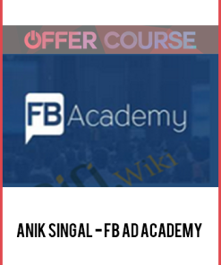 Anik Singal - FB Ad Academy