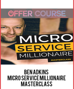 Ben Adkins – Micro Service Millionaire Masterclass