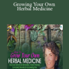 Chanchal Cabrera - Growing Your Own Herbal Medicine