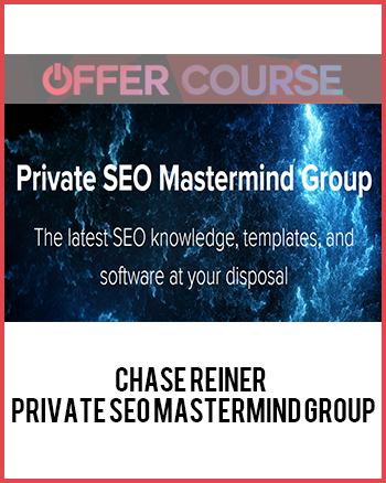 Chase Reiner - Private SEO Mastermind Group