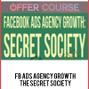 FB Ads Agency Growth The Secret Society