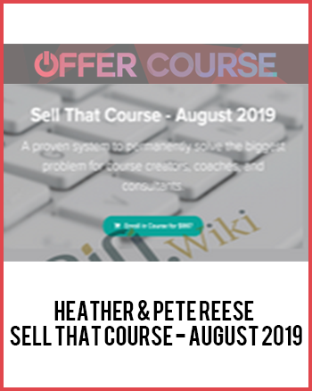 Heather & Pete Reese - Sell That Course - August 2019