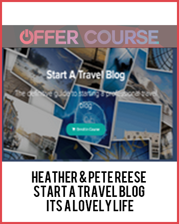 Heather & Pete Reese - Start A Travel Blog - Its A Lovely Life