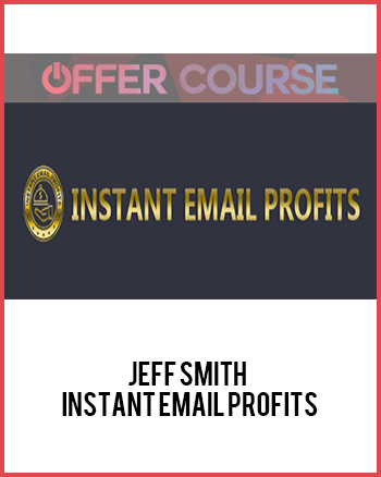 Jeff Smith – Instant Email Profits