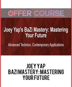 Joey Yap – BaZi Mastery Mastering Your Future