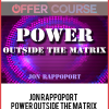 Jon Rappoport – Power Outside The Matrix