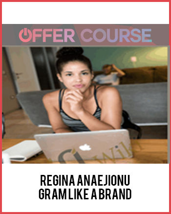 Regina Anaejionu - Gram Like a Brand