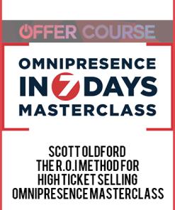 Scott Oldford – The R.O.I Method for High Ticket Selling – Omnipresence Masterclass