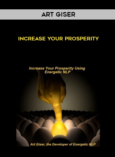 Art Giser – Increase Your Prosperity