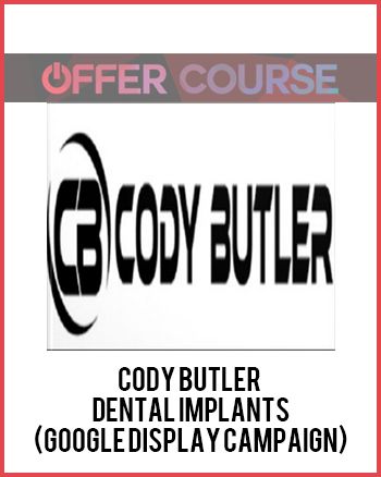 Cody Butler - Dental Implants (Google Display Campaign)