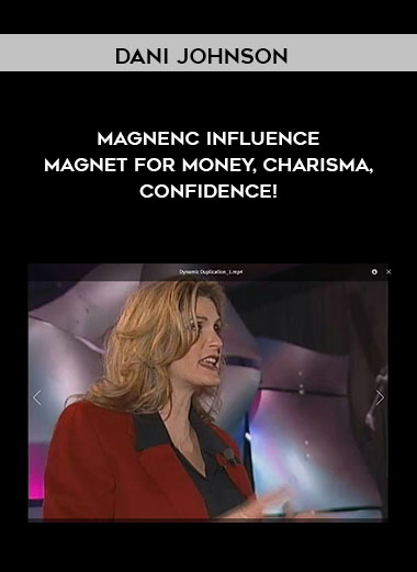Dani Johnson - MAGNEnC INFLUENCE - Magnet for Money, Charisma, Confidence!