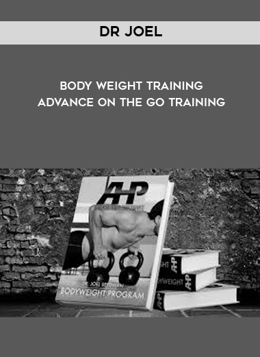 Dr Joel - Body Weight Training - Advance On The Go Training