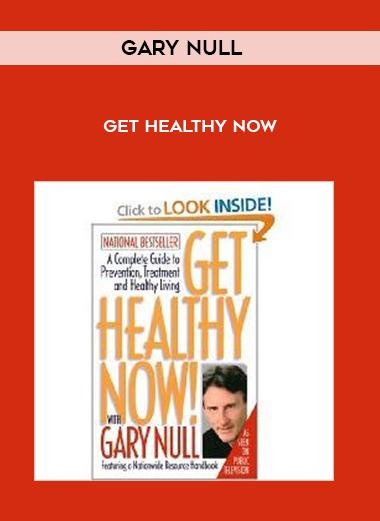 Get Healthy Now by Gary Null