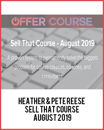 Heather & Pete Reese – Sell That Course – August 2019