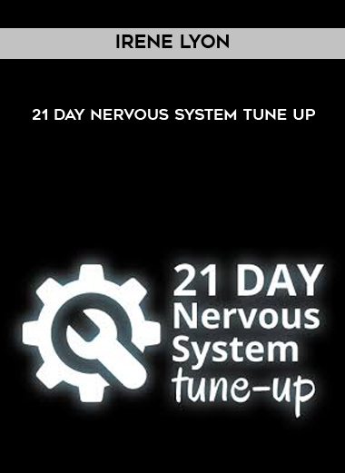 Irene Lyon - 21 Day Nervous System Tune Up
