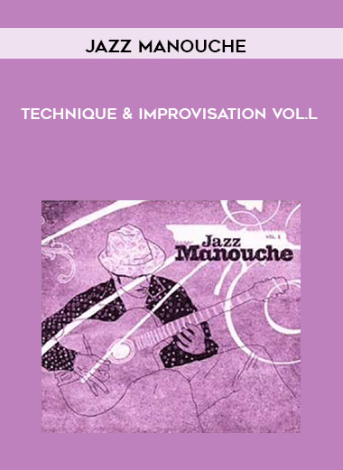 Jazz Manouche - Technique & Improvisation Vol.l