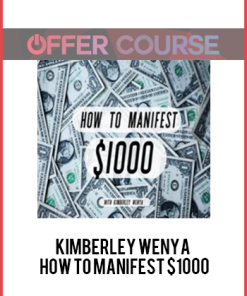Kimberley Wenya - How To Manifest $1000