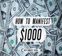 Kimberley Wenya - How To Manifest $1000