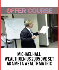 Michael Hall - Wealth Genius 2005 DVD Set aka meta Wealth Matrix