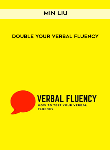 Min Liu - Double Your Verbal Fluency