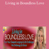 Miranda Macpherson - Living in Boundless Love