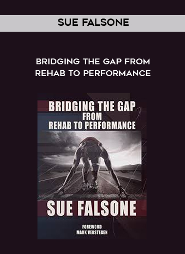 Sue Falsone - Bridging the gap from rehab to performance