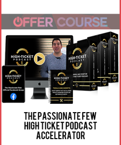The Passionate Few – High Ticket Podcast Accelerator