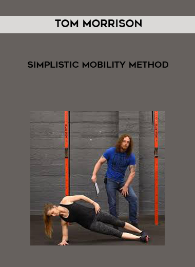 Tom Morrison - Simplistic Mobility Method