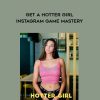 IG Casanova - Get A Hotter Girl - Instagram Game Mastery