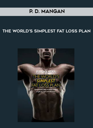 P. D. Mangan - The World's Simplest Fat Loss Plan