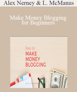 Alex Nerney & Lauren McManus – Make Money Blogging for Beginners