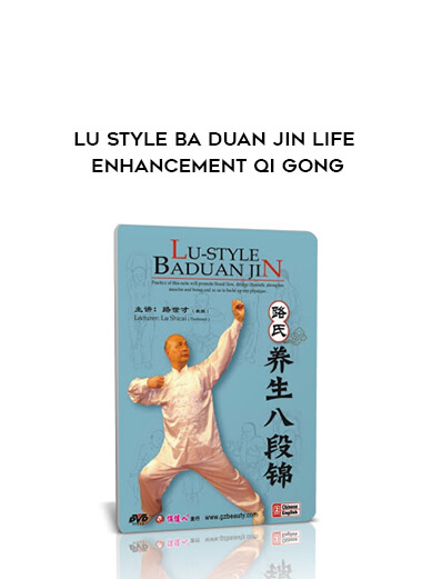 Lu Style Ba Duan Jin by Life Enhancement Qi Gong