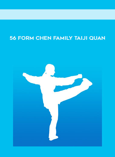 56 Form Chen Family Taiji Quan