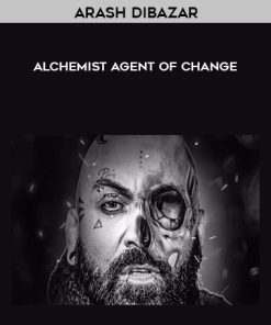 Arash Dibazar – Alchemist – Agent of Change