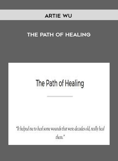 The Path of Healing by Artie Wu