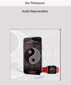 Audio Rejuvenation by Eric Thompson