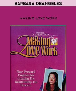 Barbara DeAngeles – Making Love Work